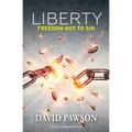 Liberty: Freedom not to sin