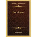Cato a Tragedy