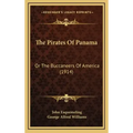 The Pirates Of Panama: Or The Buccaneers Of America (1914)