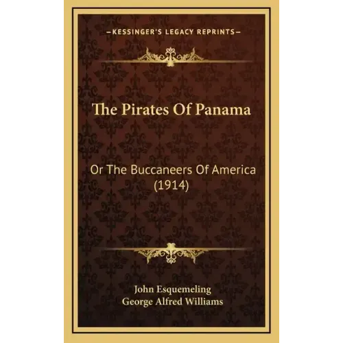 The Pirates Of Panama: Or The Buccaneers Of America (1914)