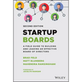 Startup Boards: A Field Guide to Building and Leading an Effective Board of Directors