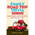 Family Road Trip Trivia: Genius Edition Questions and Answers for Travel Fun