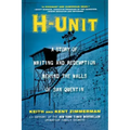 H-Unit: A Story of Writing and Redemption Behind the Walls of San Quentin