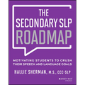 The Secondary SLP Roadmap: Motivating Students to Crush Their Speech and Language Goals