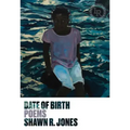 Date of Birth: Poems