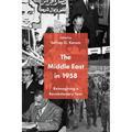 The Middle East in 1958: Reimagining a Revolutionary Year