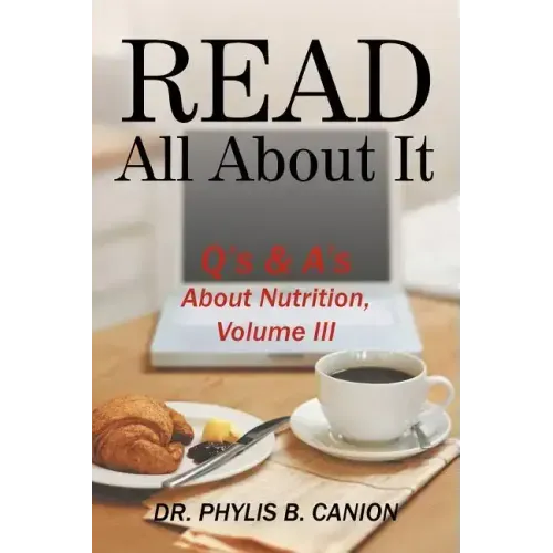 Read All About It: Q's & A's About Nutrition, Volume III