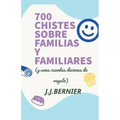700 chistes sobre familias y familiares (y unas cuantas decenas de regalo)