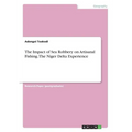 The Impact of Sea Robbery on Artisanal Fishing. The Niger Delta Experience