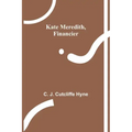 Kate Meredith, Financier