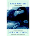 Birth Matters: A Midwife's Manifesta