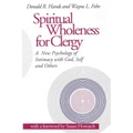 Spiritual Wholeness for Clergy: A New Psychology of Intimacy with God, Self, and Others