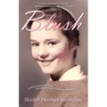 Blush: A Mennonite Girl Meets a Glittering World