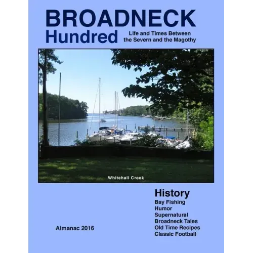 Broadneck Hundred: Life and Times Between the Severn and the Magothy