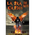 La ira de los caidos: Saga completa