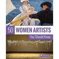 50 Women Artists You Should Know