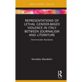 Representations of Lethal Gender-Based Violence in Italy Between Journalism and Literature: Femminicidio Narratives