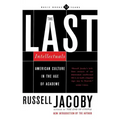 The Last Intellectuals: American Culture in the Age of Academe