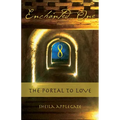 Enchanted One: A Portal to Love