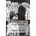 Bartleby, the Scrivener Herman Melville