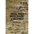 TC 18-32 Special Forces Sniper Training & Employment: November, 2013