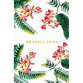 Address Book: Floral and Ferns, 6x9, 130 Pages, Professionally Designed