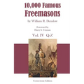 10,000 Famous Freemasons: Vol. IV