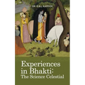Experiences in Bhakti: The Science Celestial