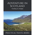 Adventure in Scotland: Traveling on a Budget