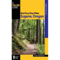 Best Easy Day Hikes Eugene, Oregon, First Edition