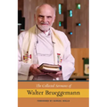 The Collected Sermons of Walter Brueggemann, Vol 1