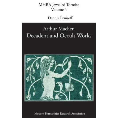 Decadent and Occult Works by Arthur Machen