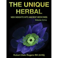 The Unique Herbal - Volume 3 (I-L): New Insights into Ancient Medicine