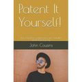 Patent It Yourself!: Turn Your Ideas and Inventions into Valuable Intellectual Property
