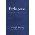 Pythagoras: His Life, Teaching, and Influence