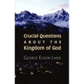 Crucial Questions about the Kingdom of God