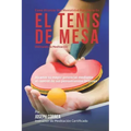 Como Alcanzar una Mentalidad Mas Fuerte en el Tenis de Mesa Utilizando la Meditacion: Alcance su mayor potencial mediante el control de sus pensamient