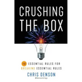 Crushing the Box: 10 Essential Rules for Breaking Essential Rules