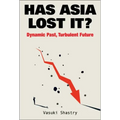 Has Asia Lost It?: Dynamic Past, Turbulent Future
