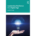 Leadership Resilience in a Digital Age