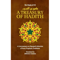 A Treasury of Hadith: A Commentary on Nawawi's Selection of Prophetic Traditions