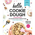 Hello, Cookie Dough: 110 Doughlicious Confections to Eat, Bake & Share