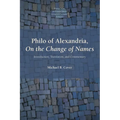 Philo of Alexandria: Introduction, Translation, and Commentary