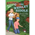 Ballpark Mysteries #6: The Wrigley Riddle