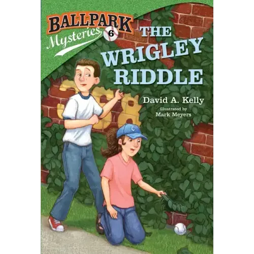 Ballpark Mysteries #6: The Wrigley Riddle