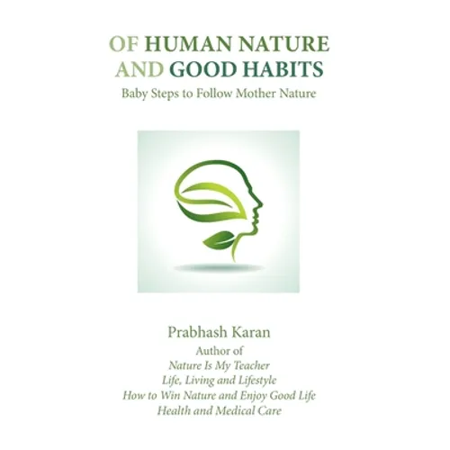 Of Human Nature and Good Habits: Baby Steps to Follow Mother Nature