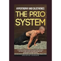 Hypertrophy and calisthenics THE PRIO SYSTEM: A workout program backed by science that will show you how to gain muscle and build strength with bodywe