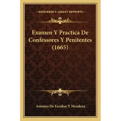 Examen y Practica de Confessores y Penitentes (1665)