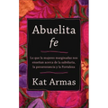 Abuelita fe