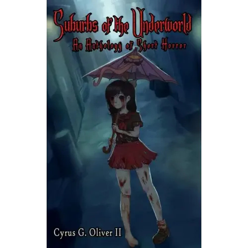 Suburbs of the Underworld: An Anthology of Short Horror